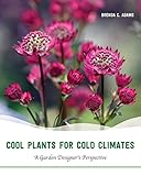 Cool Plants for Cold Climates: A Garden Designer's Perspective