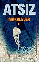 Makaleler 3 Bütün Eserleri 14 9753710674 Book Cover