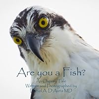 Are You a Fish?: An Osprey Tale 0615678564 Book Cover