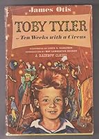 Toby Tyler Rainbow Classic Edition B000SF6HWC Book Cover