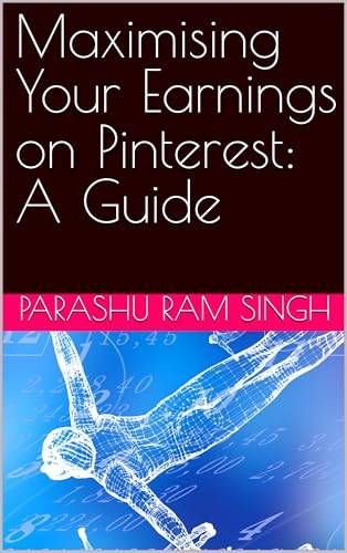 Maximising Your Earnings on Pinterest: A Guide (English Edition)