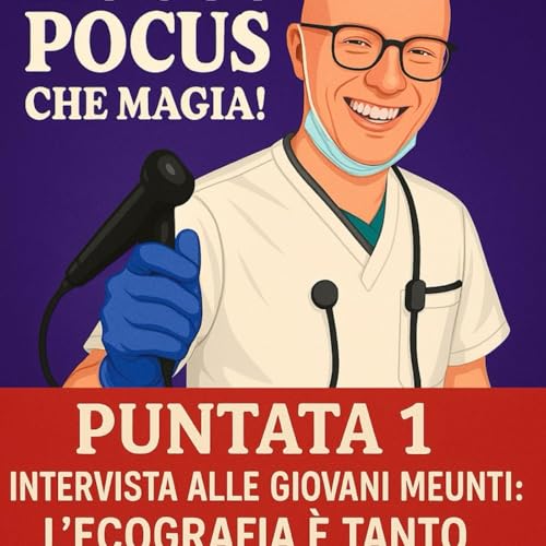 #1 | Intervista alle giovani MEUnti: l&rsquo;ecografia &egrave; tanto o POCUS? copertina