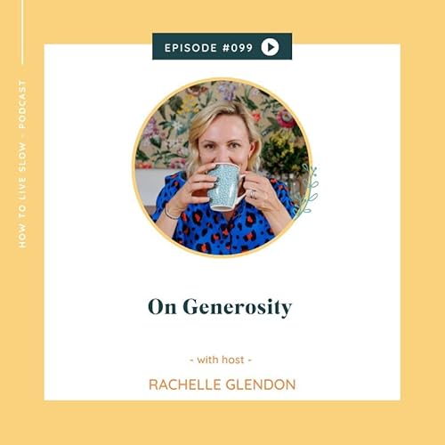 Ep 99 On Generosity Podcast Por  arte de portada