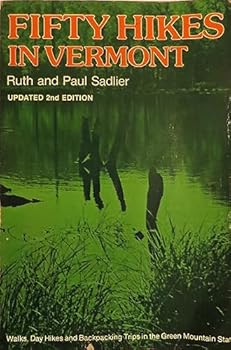 Paperback 50 Hikes in Vermont: Walks, day hikes, and backpacking trips in the Green Mountain State Book