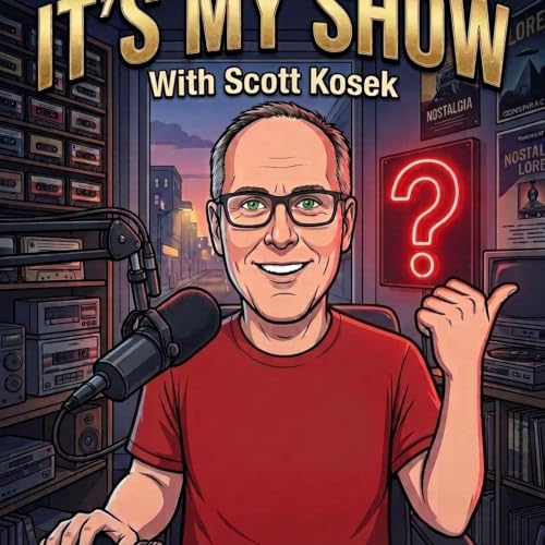 『It's My Show - With Scott Kosek』のカバーアート
