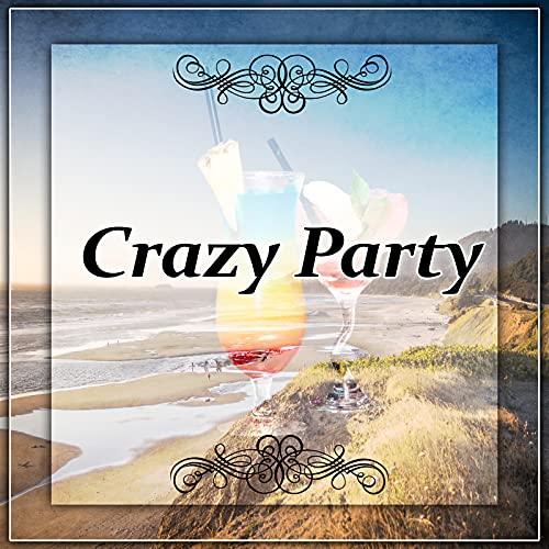 Crazy Party Chill Out Party, Holiday