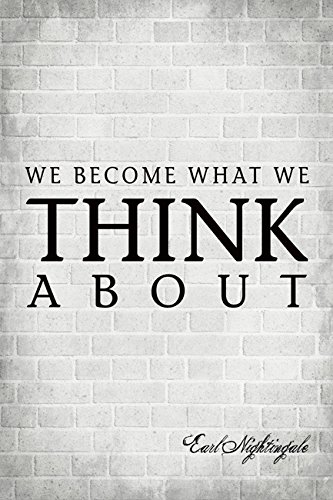 Keep Calm Collection We Become What We Think About (Earl Nightingale Quote), motivational poster