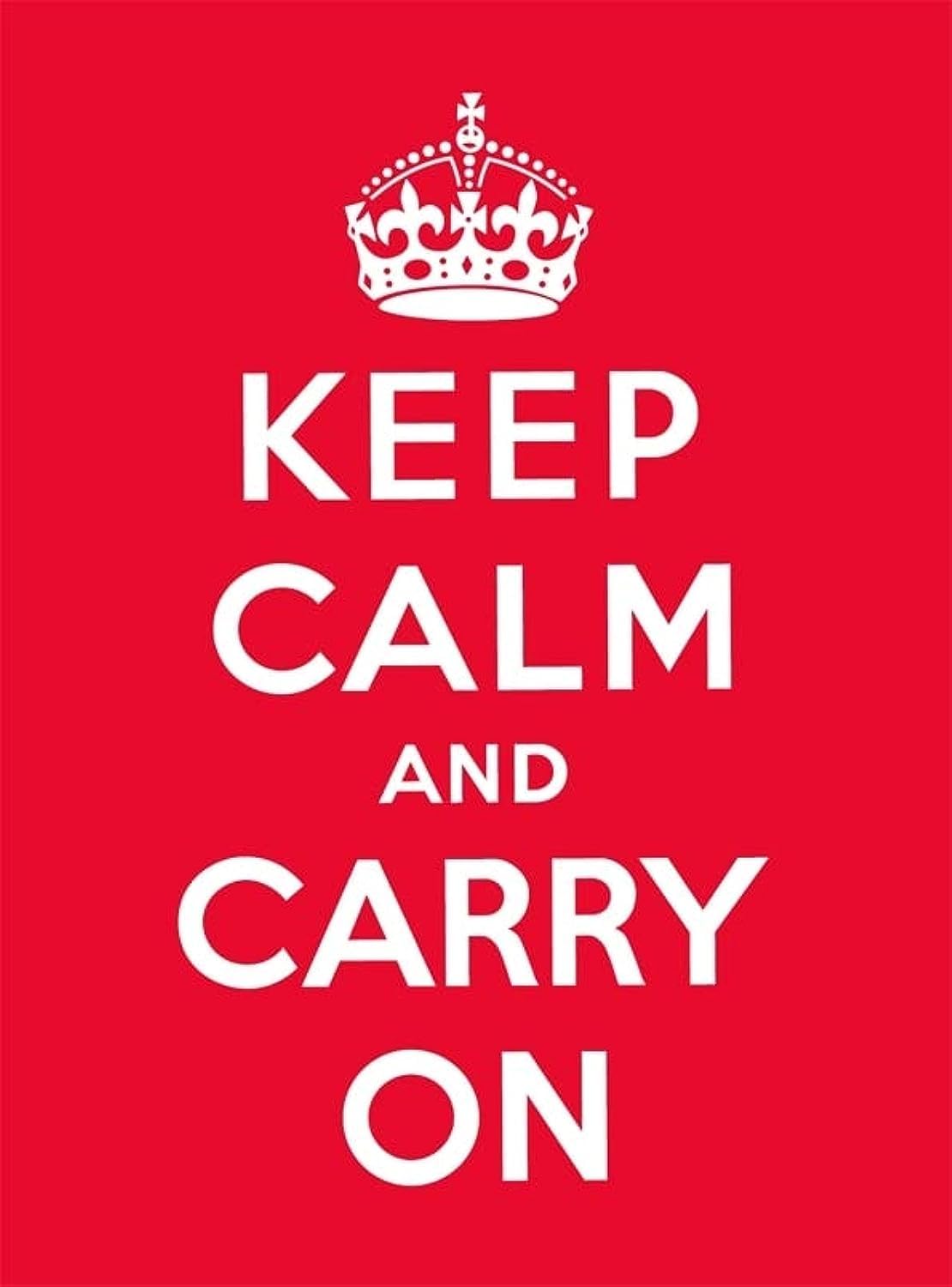 Keep Calm And Carry On