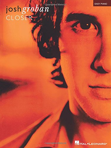 Josh Groban - Closer (Easy Piano (Hal Leonard))