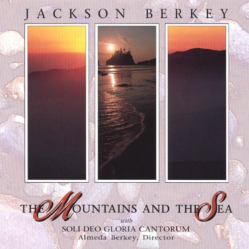 Jackson Berkey With Soli Deo Gloria Cantorum, Almeda Berkey, Dir