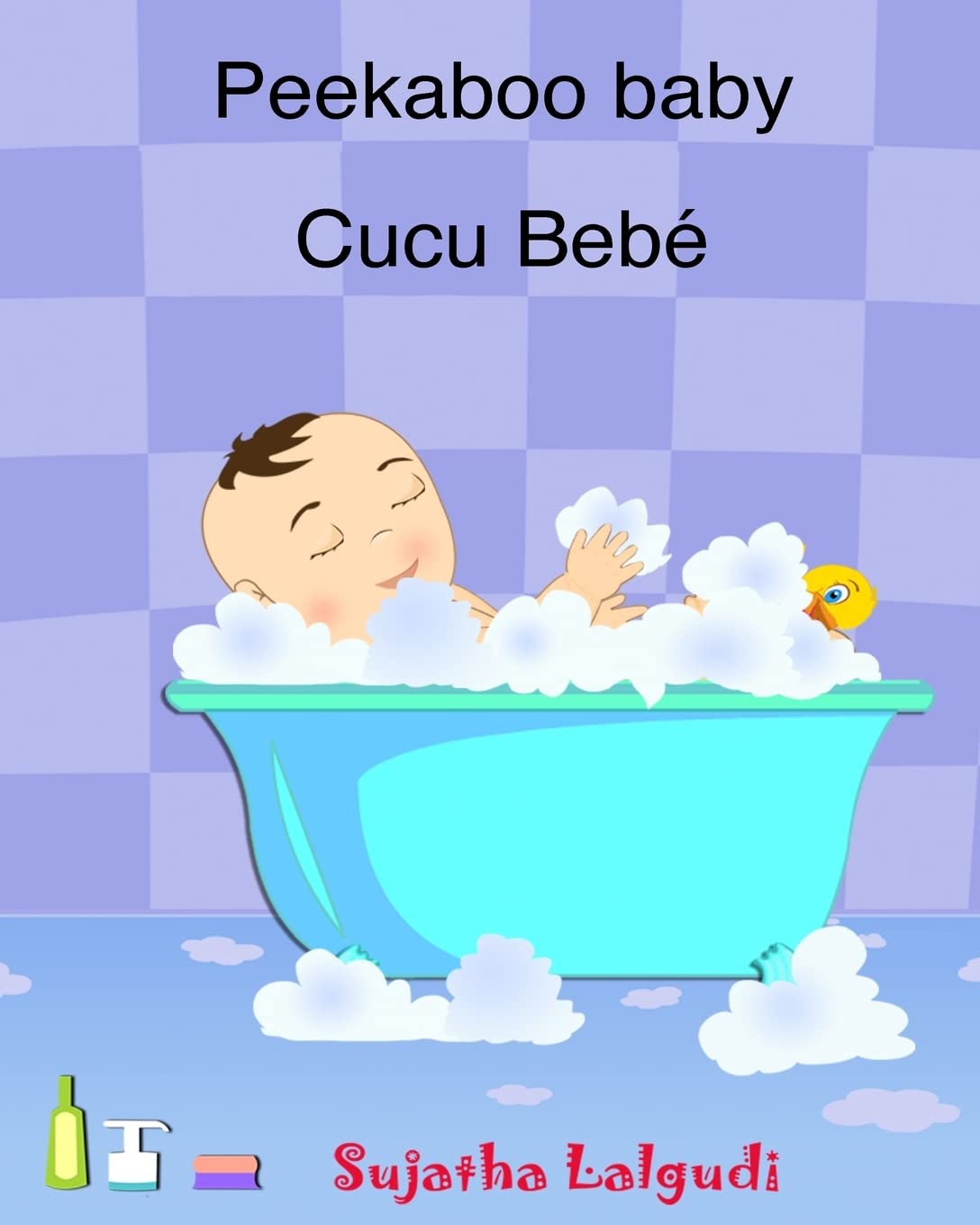 Peekaboo baby. Cucu Bebe: Um livro ilustrado para crianças. (Bilingual Edition) English Portuguese Picture book for children. Kids book in Portuguese. ... Portuguese Books for Children: para crianças)