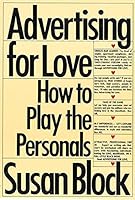 Advertising for love: How to play the personals 0688026443 Book Cover