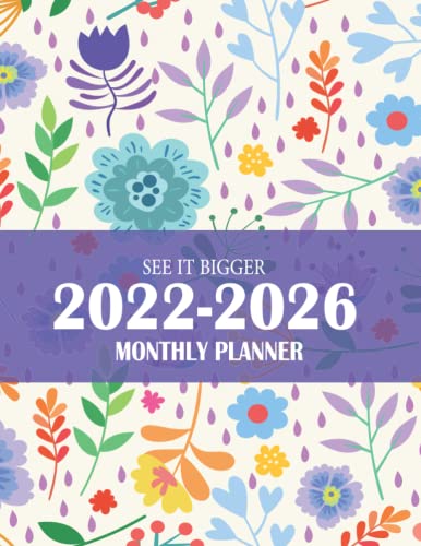 See it Bigger 2022-2026 Monthly Planner: Floral Cover|60 Months Yearly Planner Monthly Calendar & Weekly Large Schedule Organizer | 5 Years Calendar Planner 2022-2026, (Size: 8.5x11)