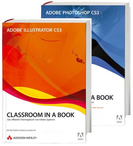  Adobe Photoshop CS3/Adobe Illustrator CS3 - Bundle: Classroom in a Book. Die offiziellen Trainingsbücher von Adobe Systems