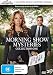 Morning Show Mysteries - 3 Film Collection One (Mortal Mishaps/Murder on the Menu/A Murder in Mind)