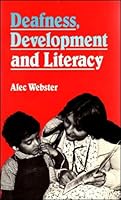 Deafness, Development and Literacy 0416920608 Book Cover