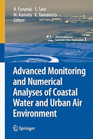 Advanced Monitoring and Numerical Analysis of Coastal Water and Urban Air Environment: 3 2010th Edition book cover