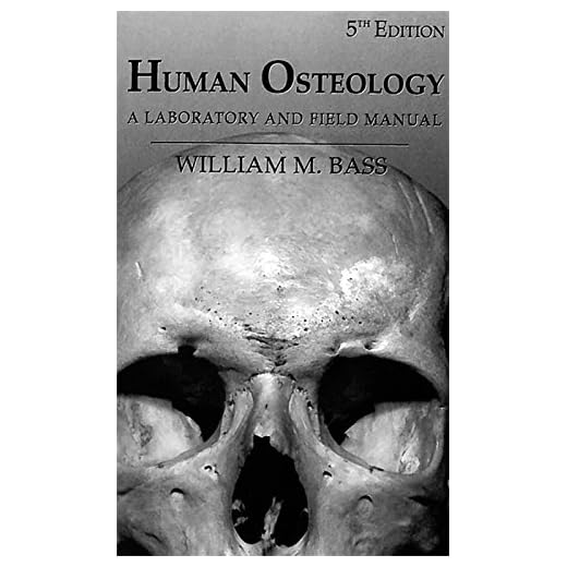 Human Osteology (A Laboratory and Field Manual)