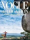 Vogue on Location: People, Places, Portraits