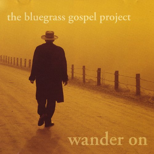 Wander on by Bluegrass Gospel Project