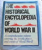 The Historical Encyclopedia of World War II 0517431491 Book Cover