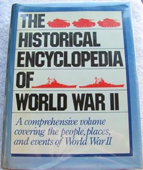 Hardcover The Historical Encyclopedia of World War II Book