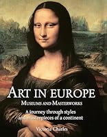 Art In Europe: A journey through styles and masterpieces of a continent 1646991494 Book Cover