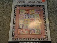 Dancin' Teapots Quilt 0979164656 Book Cover