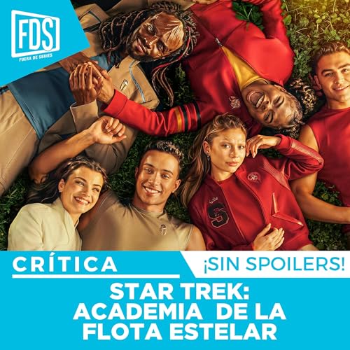 Cr&iacute;tica de 'STAR TREK: Academia de la FLota Estelar'| SIN SPOILERS | SkyShowtime