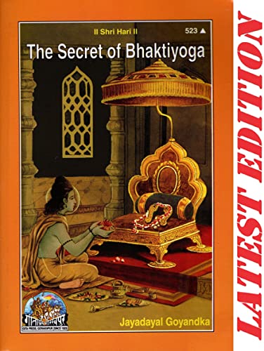 The Secret Of Bhaktiyoga (Gita Press, Gorakhpur) / The Secret Of ...