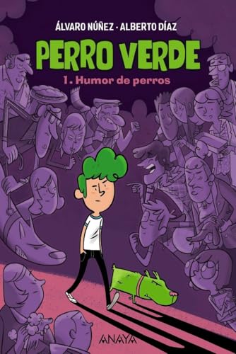 Perro verde 1: Humor de perros (LITERATURA INFANTIL - Perro verde)