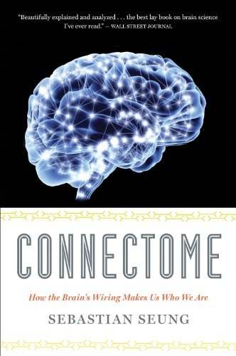 Amazon.co.jp: Connectome: How the Brain's Wiring Makes Us Who We Are by SEBASTIAN SEUNG(1905-07 ...
