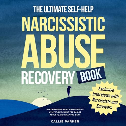 The Ultimate Self-Help Narcissistic Abuse Recovery Book by Callie Parker episode artwork