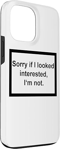 Vista 63 de iPhone 12 Pro Max Sorry If I looked Interested I'm not - Funny Daying Gift Case