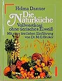 dr bruker garten lahnstein  Die Naturküche - Vollwertkost ohne tierisches Eiweiss: Mit einer ärztlichen Einführung von Dr. M. O. Bruker