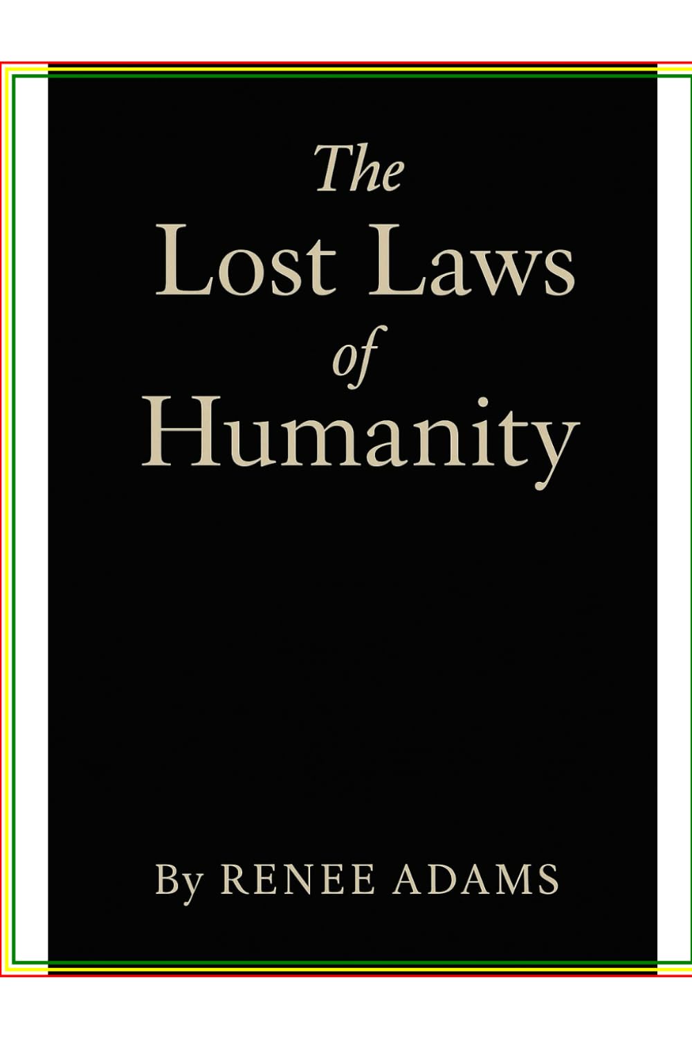 The Lost Laws of Humanity