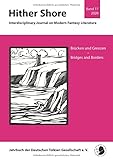 Hither Shore: Brücken und Grenzen – Band 17 (2020): Brücken und Grenzen - Bridges and Borders (Hither Shore: Interdisciplinary Journal on Modern Fantasy Literature) - Herausgeber: Thomas Fornet-Ponse Mitherausgeber: Thomas Honegger, Evelyn Koch, Julian T.M. Eilmann 