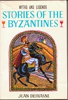 Myths and Legends: Stories of the Byzantines B000HZF8QO Book Cover