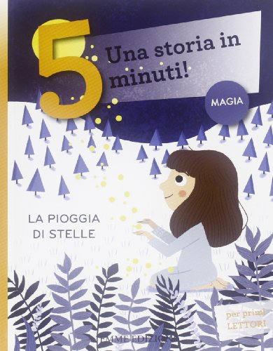La pioggia di stelle La pioggia di stelle