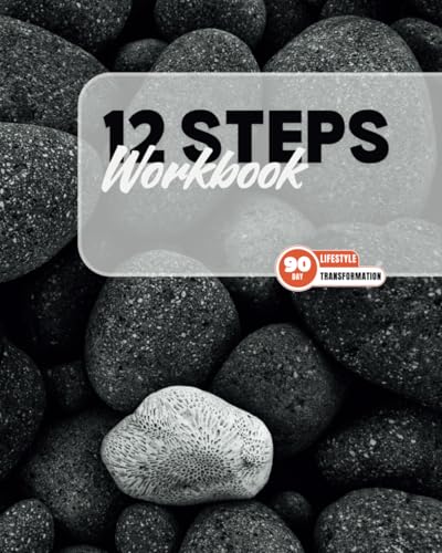 12 Steps Workbook; 150 Pages of Actionable Recovery Activities: Includes Step 4 and Step 10 Inventory Worksheets 12 Steps Recovery Guide and Workbook