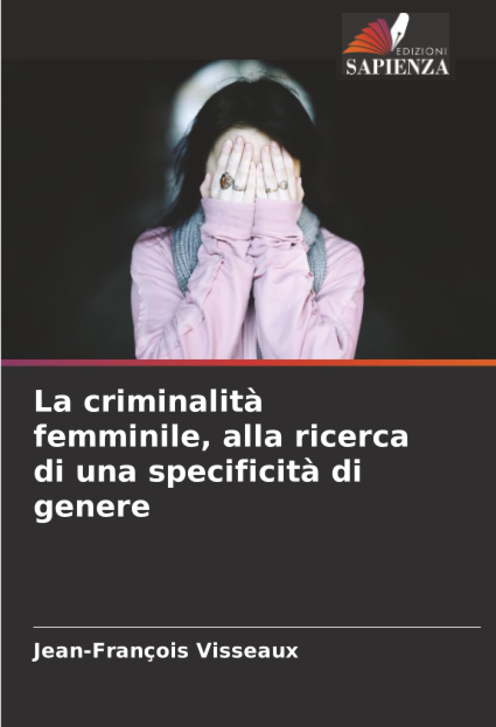 La criminalità femminile, alla ricerca di una specificità di genere