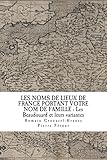  LES NOMS DE LIEUX DE FRANCE PORTANT VOTRE NOM DE FAMILLE : Les Beaudouard