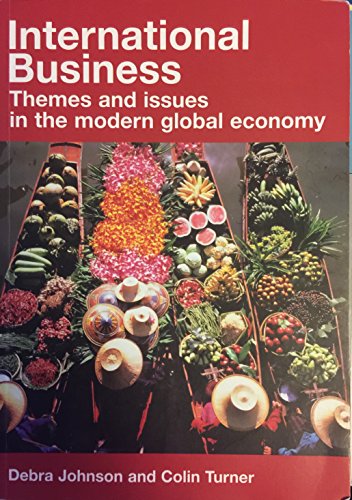 International Business: Themes and Issues in the Modern Global Economy