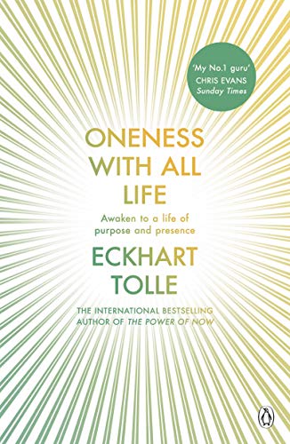 Oneness With All Life: Find your inner peace with the international bestselling author of A New Earth & The Power of Now