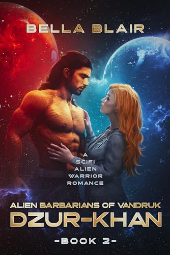 DZUR-KHAN: A SciFi Alien Warrior Romance (Alien Barbarians of Vandruk Book 2)