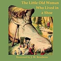 The Little Old Woman Who Lived in a Shoe: Little Bo-Peep (Treasured Illustrated Classics) (Volume 8) 1536906948 Book Cover