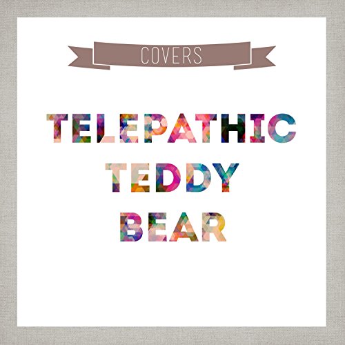 Telepathic Teddy Bear