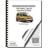  VW Caddy Typ SA ab 2015 Radio Navigation Kommunikation Reparaturanleitung