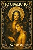 Lo Gualicho : Romanzo gay paranormale - Romanzo erotico gay - Gay...