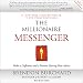 The Millionaire Messenger: Make a Difference and a Fortune Sharing Your Advice